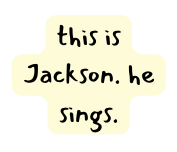 this is Jackson he sings